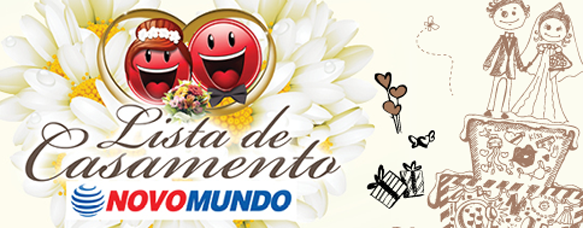 Lista de Casamento é na Novo Mundo